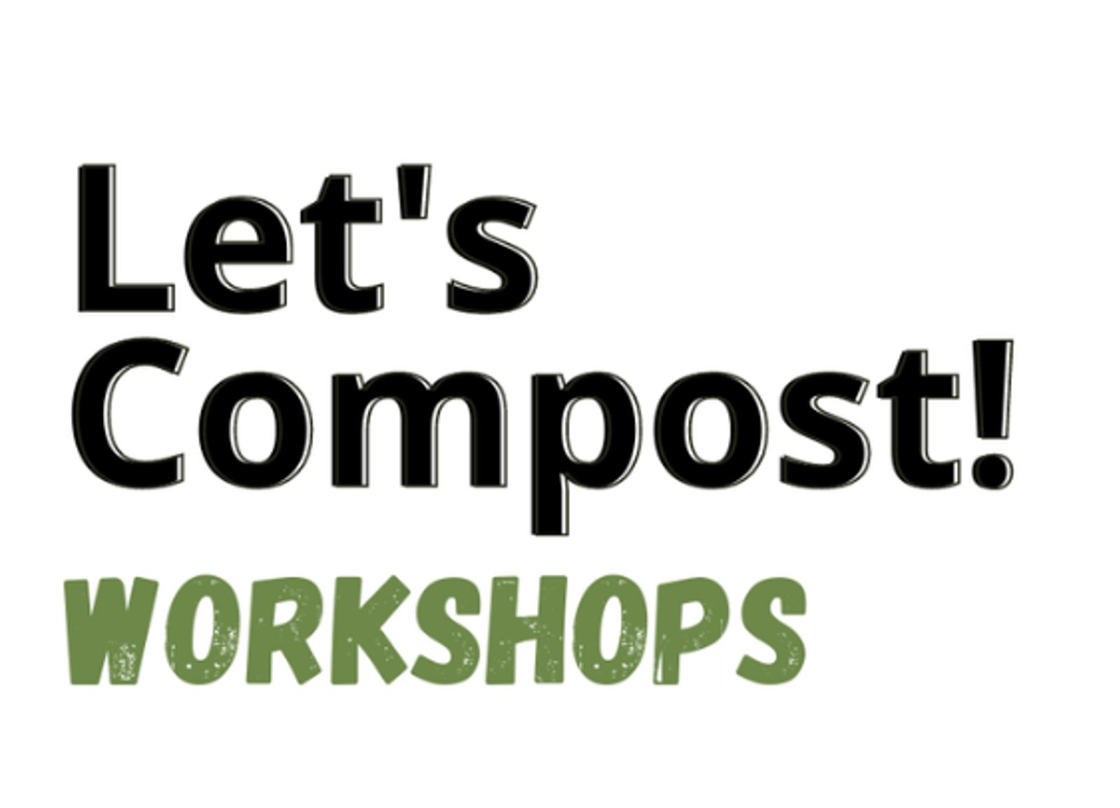 Let's Compost! Workshops.